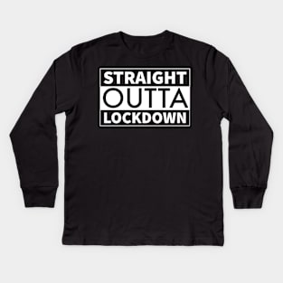 Straight outta lockdown Kids Long Sleeve T-Shirt